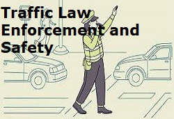 Traffic Law Enforcement and Safety